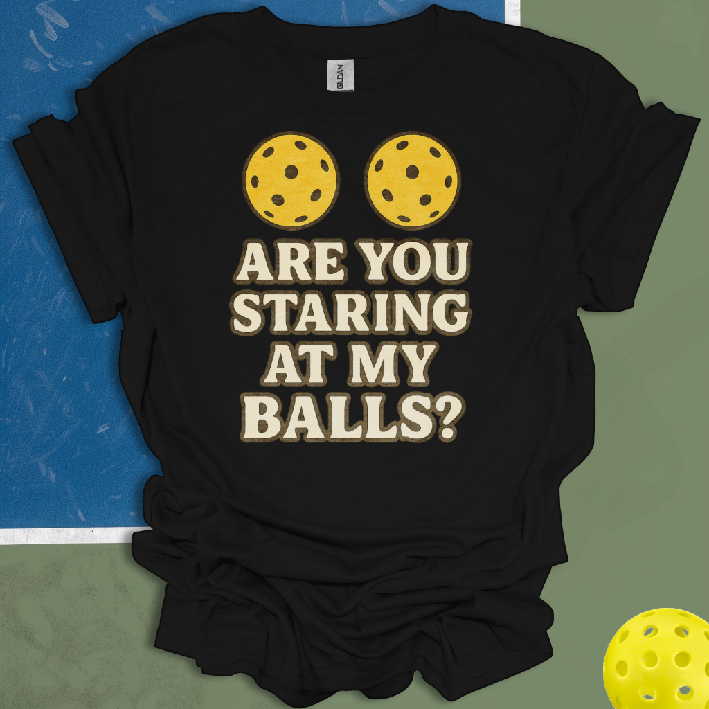 Are You Staring At My Balls