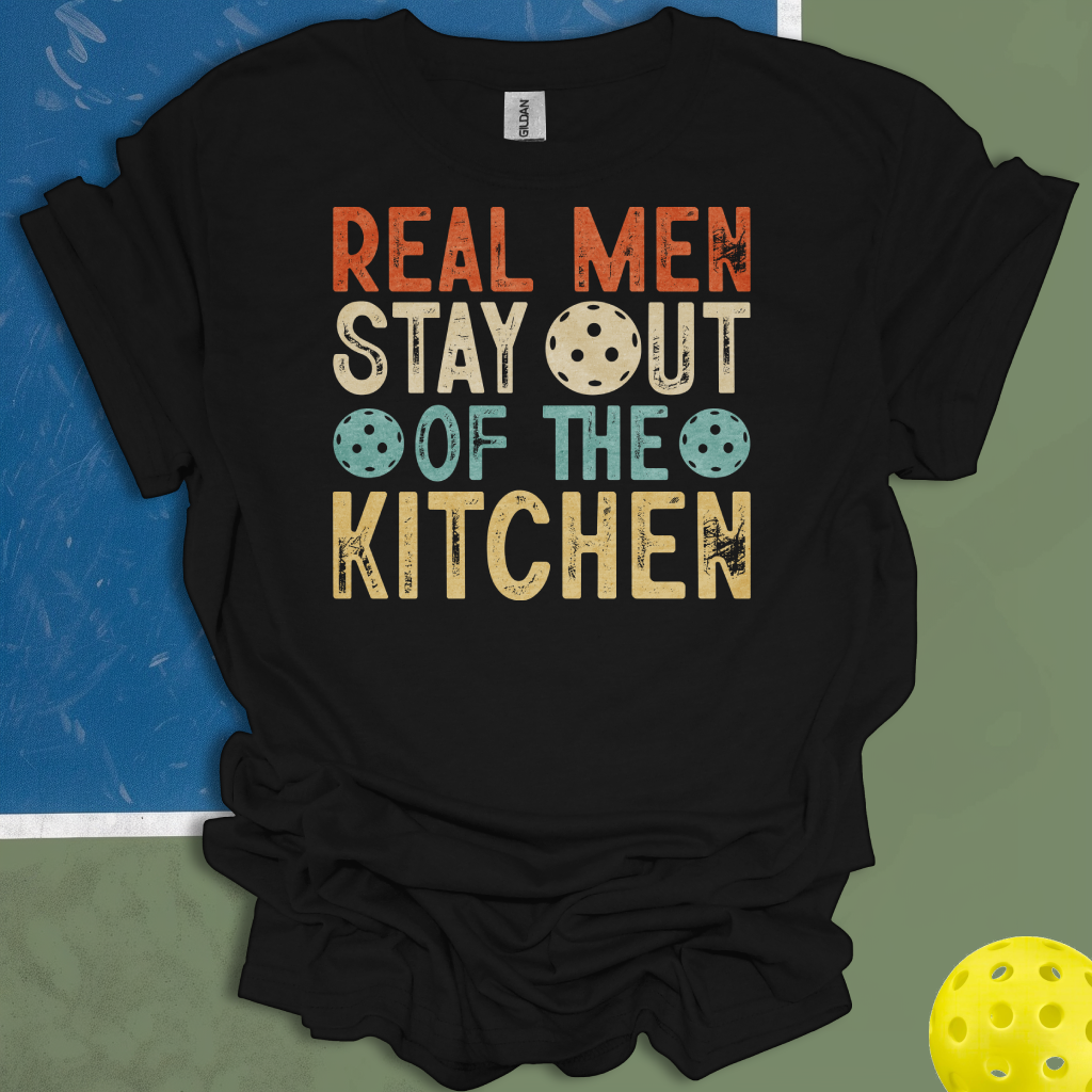 Real Men Stay Out Of The Kitchen