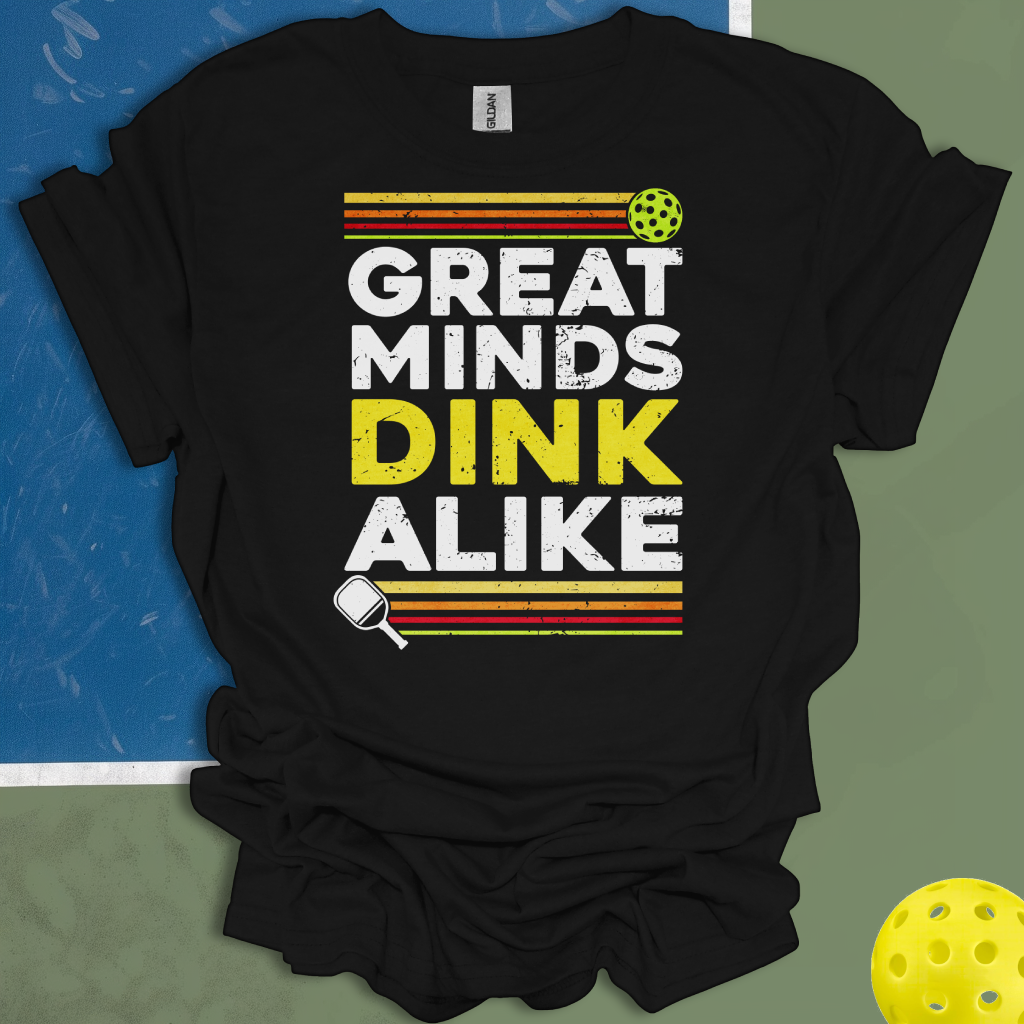 Great Minds Dink Alike