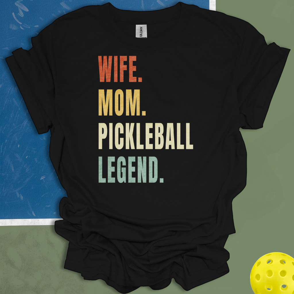 Wife Mom Pickleball Legend