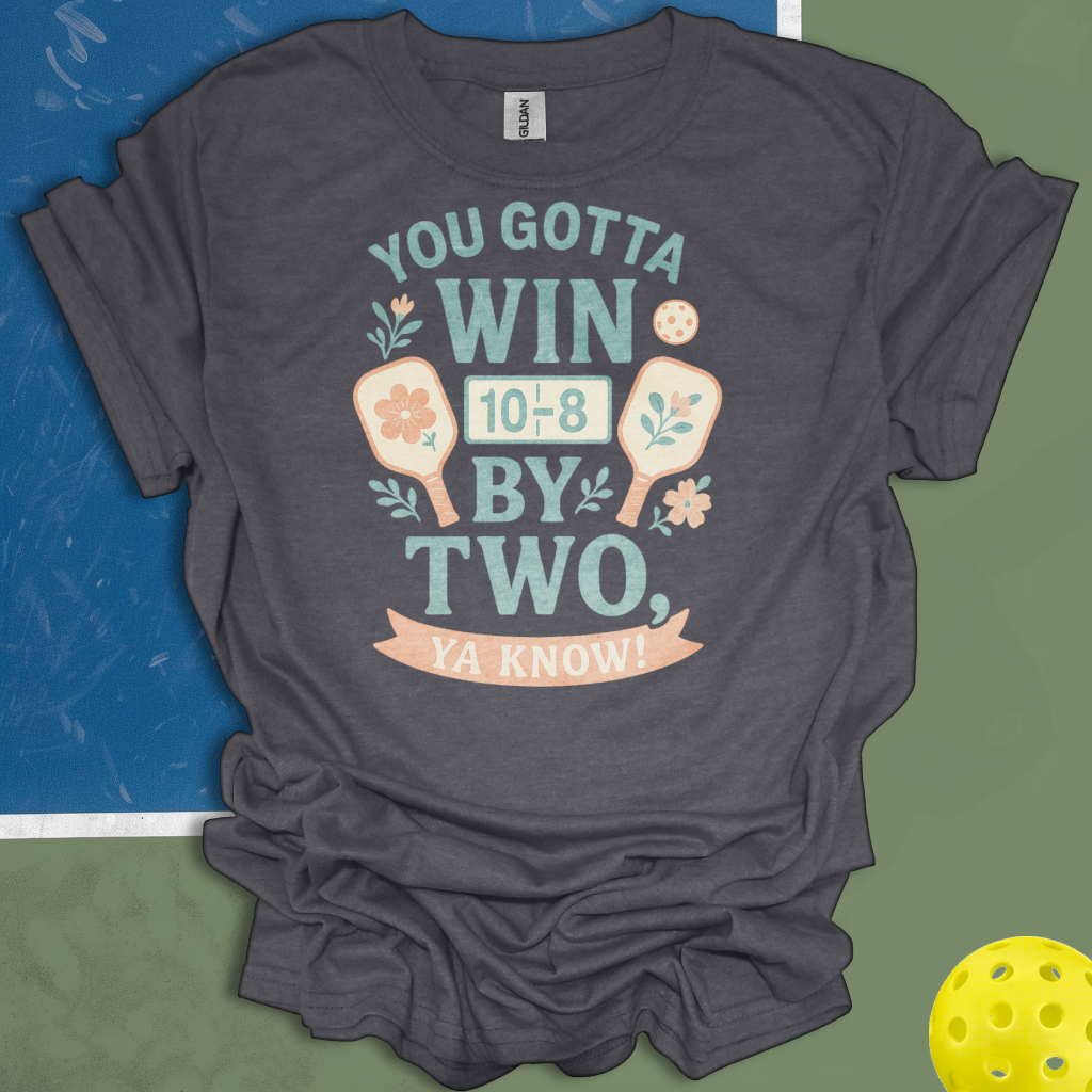 You Know You Have To Win By 2?