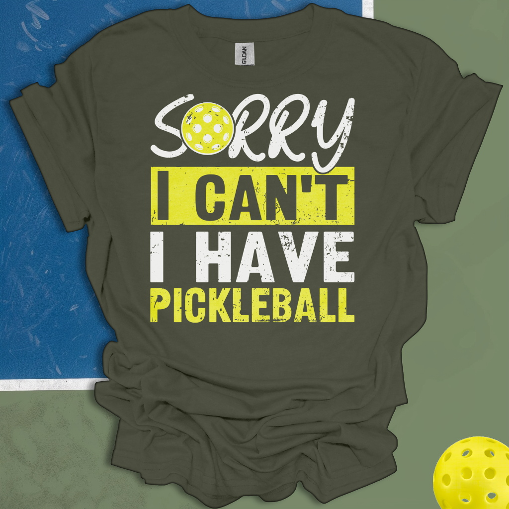 Sorry I Can't I Have Pickleball