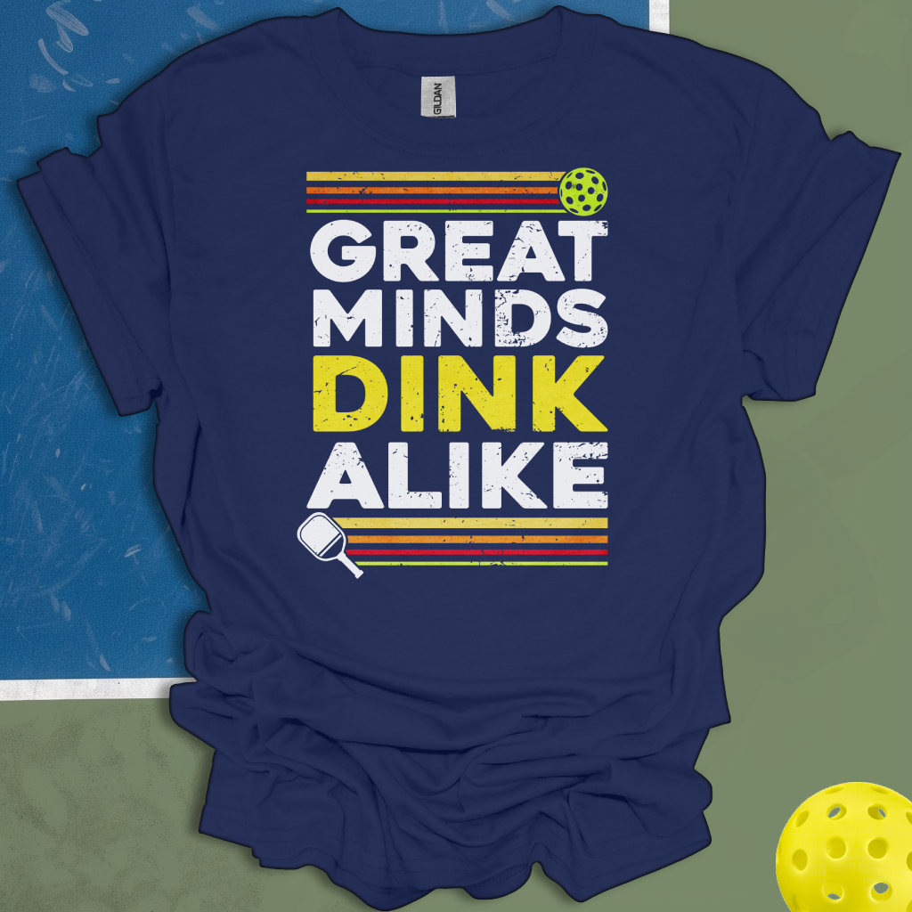 Great Minds Dink Alike