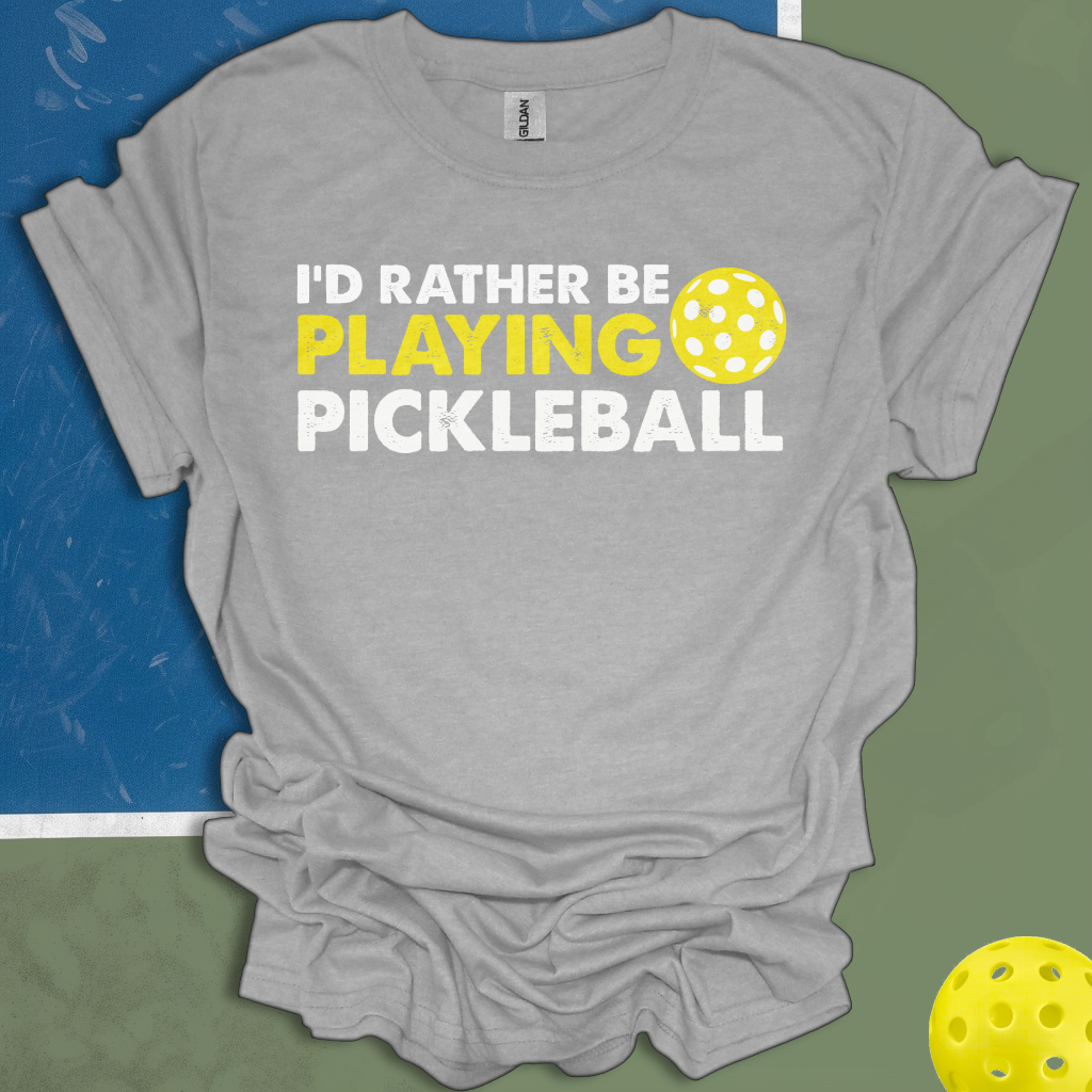 I'd Rather Be Playing Pickleball