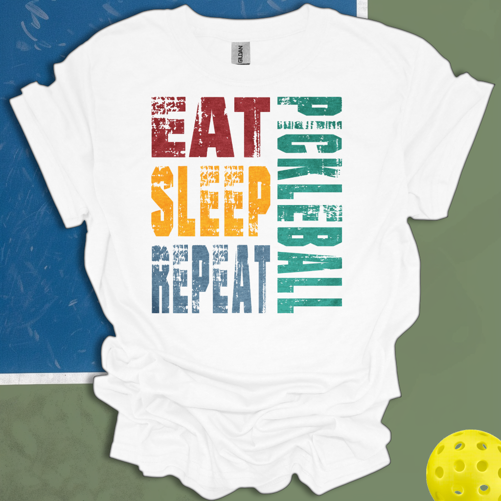 Eat Sleep Repeat Pickleball
