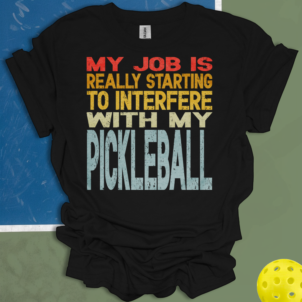 My Job Is Really Starting To Interfere With My Pickleball