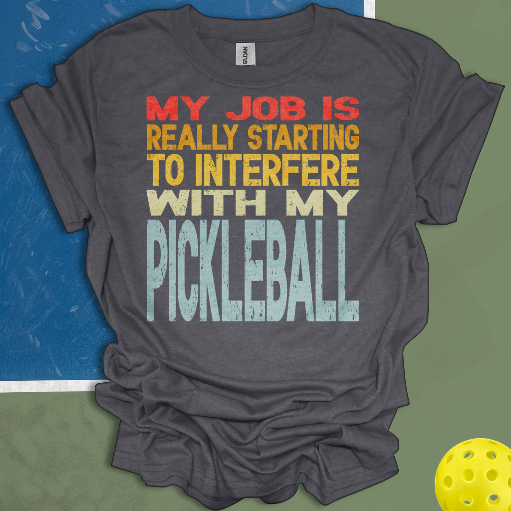 My Job Is Really Starting To Interfere With My Pickleball