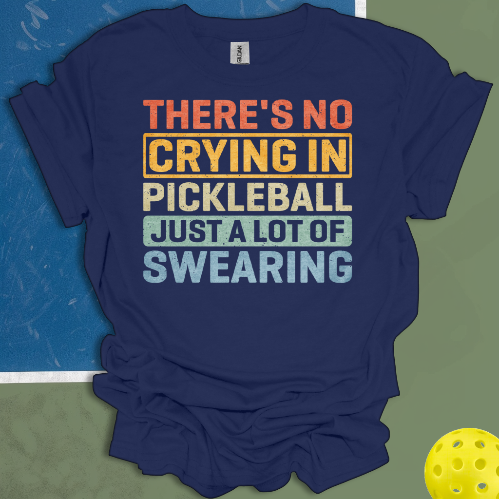 There's No Crying In Pickleball Just A Lot Of Swearing