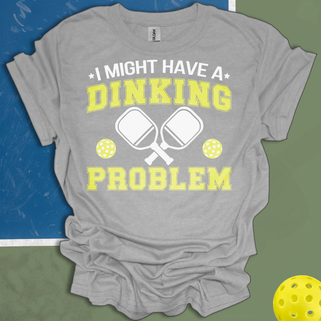 I Might Have A Dinking Problem