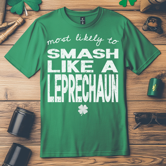 Most Likely To Smash Like A Leprechaun