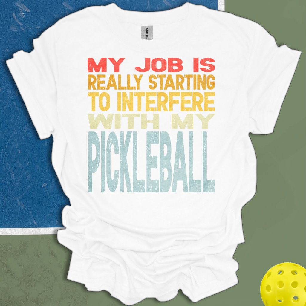 My Job Is Really Starting To Interfere With My Pickleball